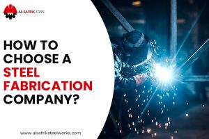 Choose a Steel Fabrication Company